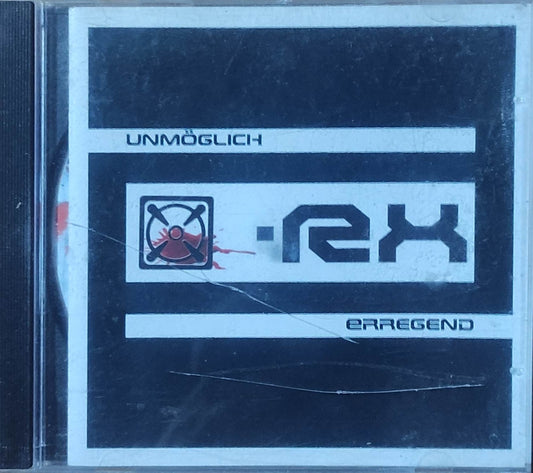 [X]-RX * –Unmöglich Erregend (2007, CD)