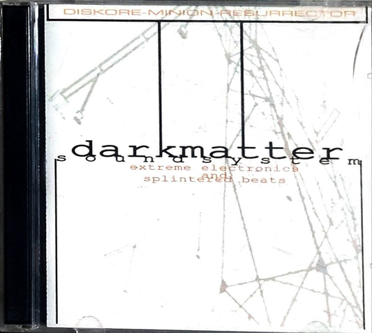 Diskore / Minion / Resurrector – Darkmatter Soundsystem (2003,CD)